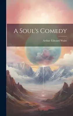 Komedie duše - A Soul's Comedy