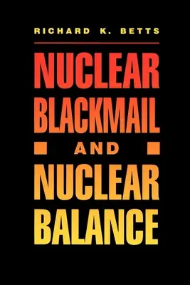 Jaderné vydírání a jaderná rovnováha - Nuclear Blackmail and Nuclear Balance