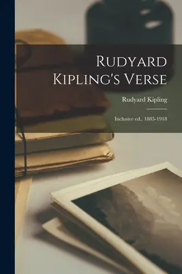 Verše Rudyarda Kiplinga: 1885-1918 - Rudyard Kipling's Verse: Inclusive ed., 1885-1918