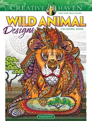 Creative Haven Omalovánky s motivy divokých zvířat - Creative Haven Wild Animal Designs Coloring Book