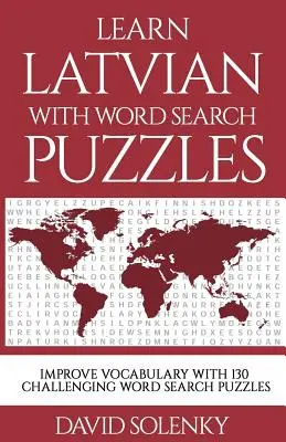 Učte se lotyštinu s hádankami s hledáním slov: Učte se lotyštinu slovní zásobu s náročnými slovními hádankami pro všechny věkové kategorie - Learn Latvian with Word Search Puzzles: Learn Latvian Language Vocabulary with Challenging Word Find Puzzles for All Ages