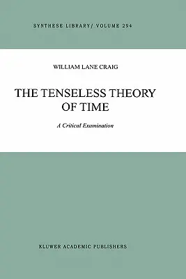 Teorie bezčasí: kritické zkoumání - The Tenseless Theory of Time: A Critical Examination