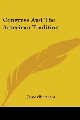Kongres a americká tradice - Congress And The American Tradition
