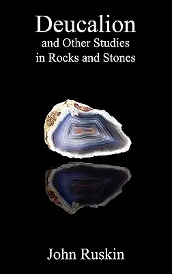 Deukalión a jiné studie o skalách a kamenech - Deucalion and Other Studies in Rocks and Stones