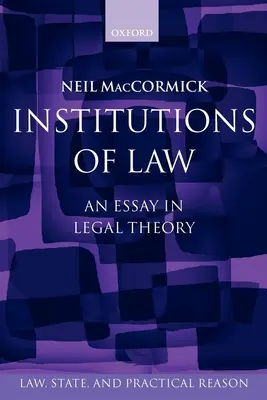 Instituce práva: An Essay in Legal Theory (Esej z právní teorie), Instituce práva - Institutions of Law: An Essay in Legal Theory