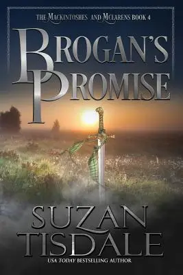 Broganův slib: Čtvrtá kniha série Mackintoshevi a McLarenovi - Brogan's Promise: Book Four of the Mackintoshes and McLarens Series