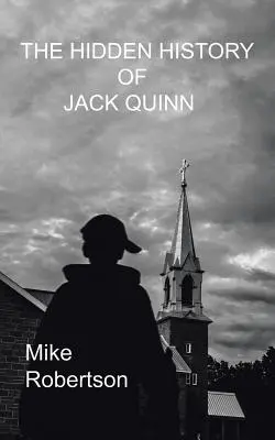 Skrytá historie Jacka Quinna - The Hidden History of Jack Quinn