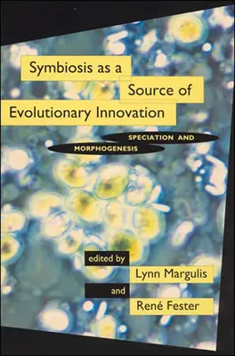 Symbióza jako zdroj evolučních inovací: Specifikace a morfogeneze - Symbiosis as a Source of Evolutionary Innovation: Speciation and Morphogenesis