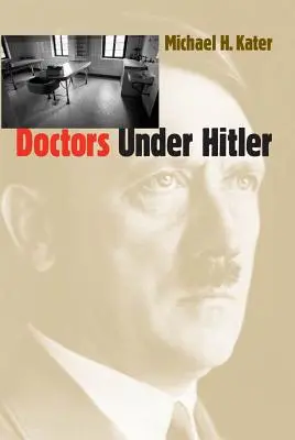 Lékaři za Hitlera - Doctors Under Hitler