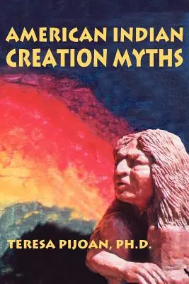 Mýty o stvoření amerických indiánů - American Indian Creation Myths
