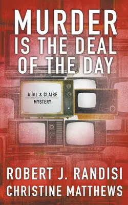 Vražda je kšeft dne: Záhada Gila a Claire - Murder Is the Deal of the Day: A Gil & Claire Mystery