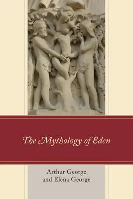 Mytologie ráje - The Mythology of Eden