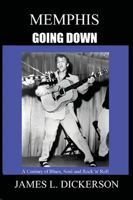 Memphis Going Down: Století blues, soulu a rock'n'rollu - Memphis Going Down: A Century of Blues, Soul and Rock 'n' Roll