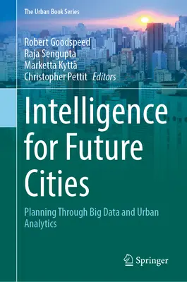 Inteligence pro budoucí města: Vychytávky pro budoucnost: plánování prostřednictvím velkých dat a městské analytiky - Intelligence for Future Cities: Planning Through Big Data and Urban Analytics