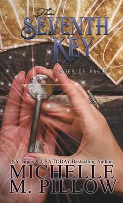 Sedmý klíč: Paranormální román pro ženy (Paranormal Women's Fiction) - The Seventh Key: A Paranormal Women's Fiction Romance Novel