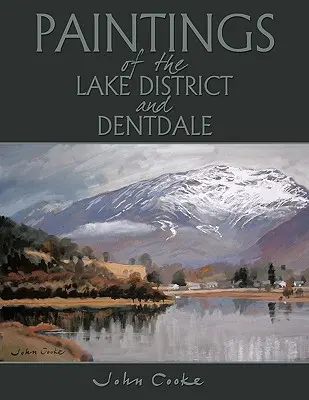 Obrazy z Lake District a Dentdale. - Paintings of the Lake District and Dentdale.