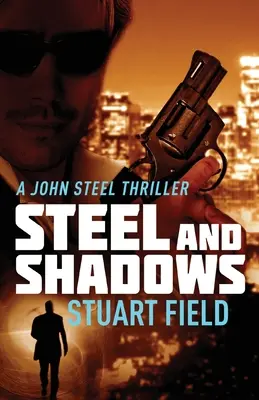 Ocel a stíny - Steel And Shadows