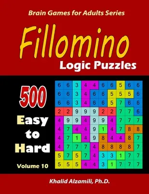Fillomino: Logické hádanky: 500 snadných až těžkých: Udržujte svůj mozek mladý - Fillomino: Logic Puzzles: 500 Easy to Hard: Keep Your Brain Young