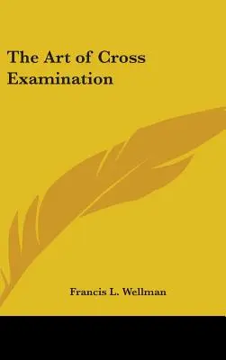 Umění křížového výslechu - The Art of Cross Examination