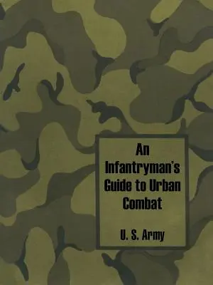 Průvodce pěšáka bojem ve městě - An Infantryman's Guide to Urban Combat