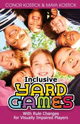 Inkluzivní hry na dvoře: S úpravami pravidel pro zrakově postižené hráče - Inclusive Yard Games: With Rule Changes for Visually Impaired Players