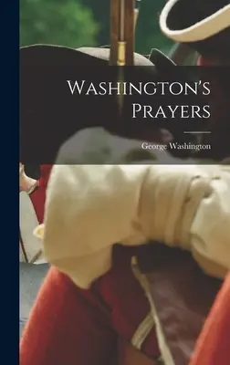Washingtonovy modlitby - Washington's Prayers