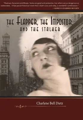 Klapka, podvodník a slídil - The Flapper, the Impostor, and the Stalker