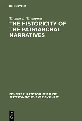 Historičnost patriarchálních vyprávění: Pátrání po historickém Abrahamovi - The Historicity of the Patriarchal Narratives: The Quest for the Historical Abraham