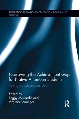 Snižování rozdílů ve výsledcích původních amerických studentů: Splácení dluhu za vzdělání - Narrowing the Achievement Gap for Native American Students: Paying the Educational Debt