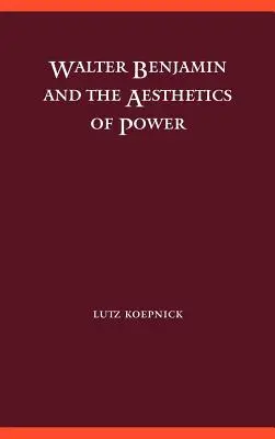 Walter Benjamin a estetika moci - Walter Benjamin and the Aesthetics of Power