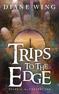 Výlety na okraj: Příběhy nečekaného - Trips to the Edge: Tales of the Unexpected