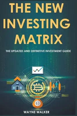 Nová investiční matice - The New Investing Matrix