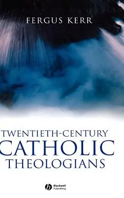 Katoličtí teologové dvacátého století - Twentieth-Century Catholic Theologians