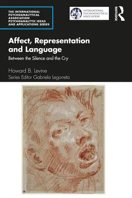 Afekt, reprezentace a jazyk: Mezi tichem a křikem - Affect, Representation and Language: Between the Silence and the Cry