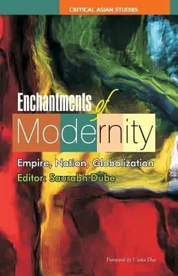 Kouzla moderny: Říše, národ, globalizace - Enchantments of Modernity: Empire, Nation, Globalization