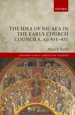 Myšlenka Niceje na raných církevních koncilech, ad 431-451 - The Idea of Nicaea in the Early Church Councils, Ad 431-451