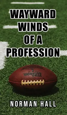 Bludné větry profese - Wayward Winds of a Profession