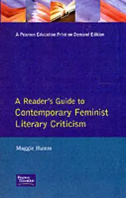 Čtenářský průvodce současnou feministickou literární kritikou - A Reader's Guide to Contemporary Feminist Literary Criticism