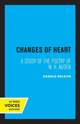 Changes of Heart: H. Auden: Studie o poezii W. H. Audena - Changes of Heart: A Study of the Poetry of W. H. Auden