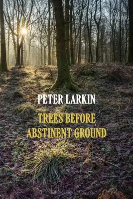 Stromy před abstinující zemí - Trees Before Abstinent Ground