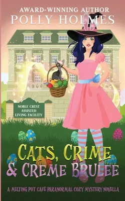 Kočky, zločin a creme brulee - Cats, Crime & Creme Brulee