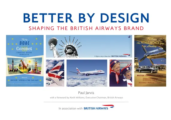 Better by Design: Tvorba značky British Airways - Better by Design: Shaping the British Airways Brand