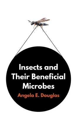 Hmyz a jeho prospěšné mikroby - Insects and Their Beneficial Microbes