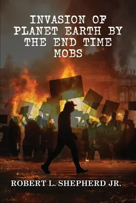 Invaze Antify, hnutí Black Lives Matter a homosexuálních a transgenderových mafií na planetu Zemi na konci světa - Invasion of the Planet Earth By Antifa, Black Lives Matter and the Endtime Homosexual and Transgender Mobs