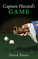 Hra kapitána Hazarda - Záhada Londýna královny Anny - Captain Hazard's Game - A Mystery of Queen Anne's London