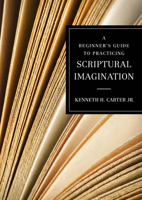 Průvodce pro začátečníky k praktikování biblické imaginace - A Beginner's Guide to Practicing Scriptural Imagination