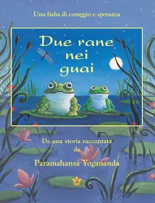 Due Rane Nei Guai (2 žáby v nesnázích - italsky) - Due Rane Nei Guai (2 Frogs in Trouble - Ital)