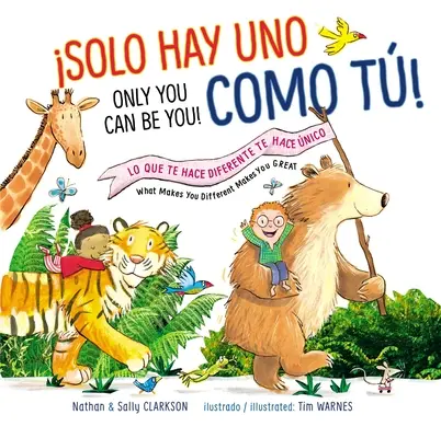 Solo Hay Uno Como T!/Jen ty můžeš být sám sebou!: Lo Que Te Hace Diferente Te Hace nico/What Makes You Different Makes You Great = Jen ty můžeš být sám sebou! - Solo Hay Uno Como T!/Only You Can Be You!: Lo Que Te Hace Diferente Te Hace nico/What Makes You Different Makes You Great = Only You Can Be You!