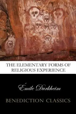 Základní formy náboženského života (nezkrácené) - The Elementary Forms of the Religious Life (Unabridged)