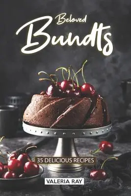 Milované buchty: 35 lahodných receptů - Beloved Bundts: 35 Delicious Recipes